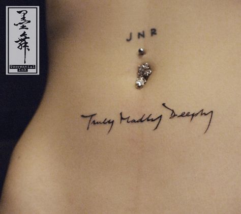 healed. Truly Madly Deeply Tattoo, Truly Madly Deeply, Mini Drawings, Tattoo Lettering, Tattoo Studio, Body Art Tattoos, Belly Button Rings, I Tattoo, Body Art