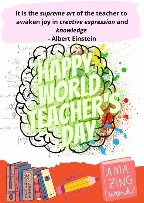 Happy World Teachers Day, World Teachers Day, Supreme Art, World Teacher Day, World Teachers, Teachers Day, International Day, Albert Einstein, Creative Expressions