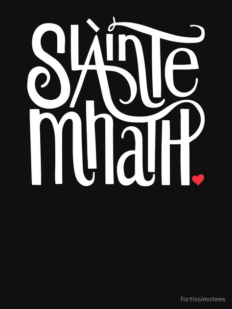 "Slainte Mhath in white and red" T-shirt by fortissimotees #Aff , #Sponsored, #white, #Mhath, #Slainte, #fortissimotees Slainte Mhath, Scottish Gaelic, Red T Shirt, Red Tshirt, Style Accessories, White And Red, Outlander, Scotland, Meant To Be