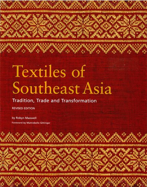 Textiles of Southeast Asia Traditional Textiles, Asian Textiles, Southeast Asian Arts, Chinoiserie Wallpaper, Batik Pattern, Asian Design, Sock Knitting Patterns, Indian Photography, Southeast Asian