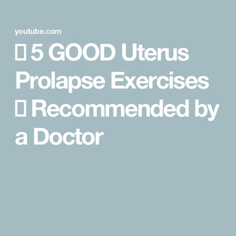 ➜ 5 GOOD Uterus Prolapse Exercises ➜ Recommended by a Doctor Prolapse Exercises, Personal Fitness, A Doctor, Nutrition Tips, Well Being, Nutrition