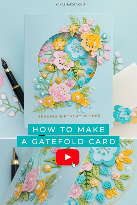 Gatefold Birthday Card with Die Cut Florals and Foiling | Video | Yana Smakula Yana Smakula, Gatefold Cards, Easy Paper Flowers, Hot Foil Stamping, Spellbinders Cards, Die Cut Cards, Fancy Fold Cards, Card Tutorial, Birthday Cards Diy