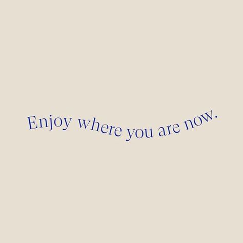 Enjoy Where You Are Now Wallpaper, Widget Pictures Blue, Blue And White Quotes, Blue Aesthetic Widget Pictures, Quotes Cute Aesthetic, Motivational Widgets, Blue Widget Aesthetic, Hopeful Quotes, Widget Pictures