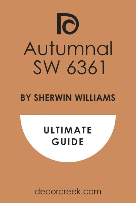 Autumnal SW 6361 by Sherwin Williams | Ultimate Guide Sherwin Williams Coordinating Colors, Burnt Orange Paint, Orange Paint Colors, Paint Color Combos, Change Of Seasons, Trim Colors, Rust Paint, Orange Wood, Remodeling Mobile Homes