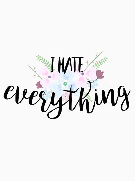 Inflammatory Recipes, I Hate Everything, I Hate Everyone, I Hate People, Wall Posters, I Hate You, Making Friends, Art Stuff, Rock Painting