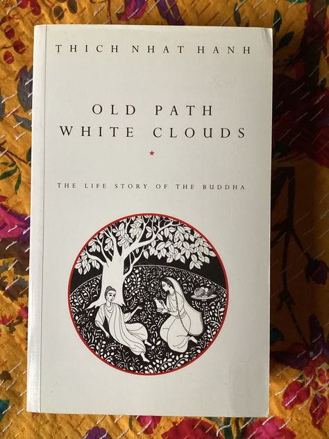 Old path white clouds. The life story of the buddha. Thich Nhat Hanh, The Buddha, White Clouds, Life Story, Life Stories, Books, White, Haus