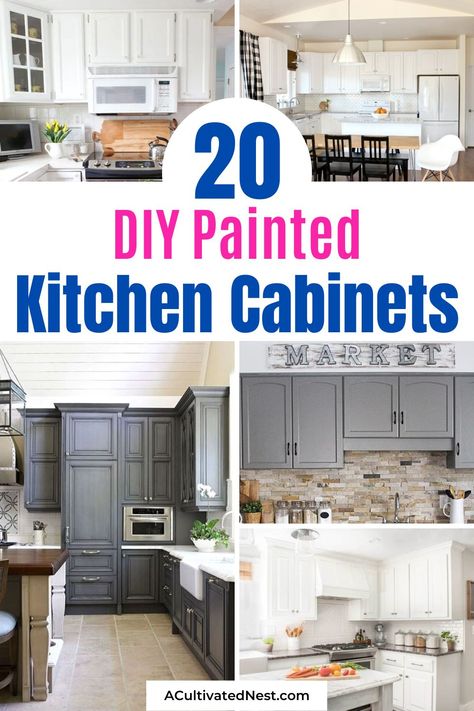 20 DIY Painted Kitchen Cabinet Ideas- If you want to update your kitchen on a budget, you'll love these inexpensive DIY painted kitchen cabinet ideas! | how to paint kitchen cabinets, #diyProjects #kitchenDIY #DIY #kitchenCabinets #ACultivatedNest Diy Painted Kitchen, Painting Cabinets Diy, Paint Your Kitchen Cabinets, Cabinet Makeover Diy, How To Paint Kitchen Cabinets, Diy Kitchen Cabinets Painting, Paint Kitchen Cabinets, Kitchen Cabinets Doors, Cabinet Diy