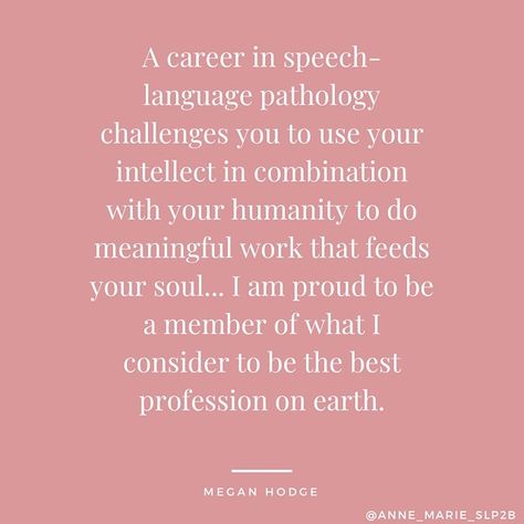 Slp Quotes Inspiration, Speech Therapy Quotes Inspiration, Speech Pathology Quotes, Medical Slp Aesthetic, Speech Language Pathology Aesthetic, Speech Language Pathology Quotes, Speech Pathology Aesthetic, Pathology Aesthetic, Slp Quotes