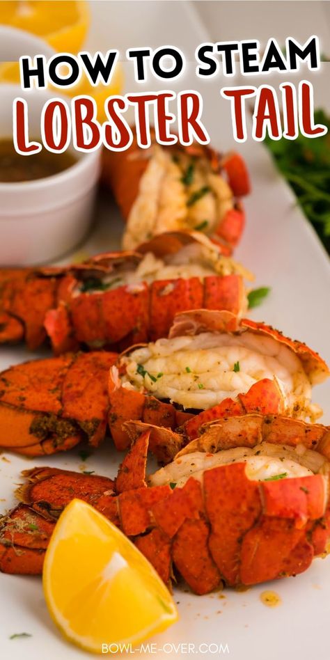 Steam Lobster Tail, Lobster Tail Recipe Steamed, Steaming Lobster Tails, Easy Lobster Tail Recipe, Steamed Lobster, Lobster Dishes, Lobster Recipes Tail, Lobster Dinner, Lobster Tail