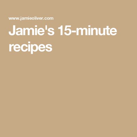 Jamie's 15-minute recipes Jamie Oliver Recipes 15 Minute Meals, Jamie Oliver 30 Minute Meals, Jamie Oliver 15 Minute Meals, Minced Beef Recipes, Fakeaway Recipes, Jamie Oliver Recipes, 5 Ingredient Recipes, 15 Minute Meals, Chicken Pasta Recipes