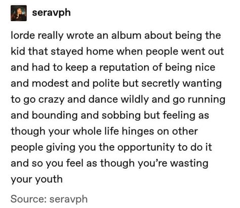 Lorde Lyrics, Melodrama, Lorde, Text Posts, Lyric Quotes, Going Crazy, Pretty Words, Ideas Style, Words Quotes