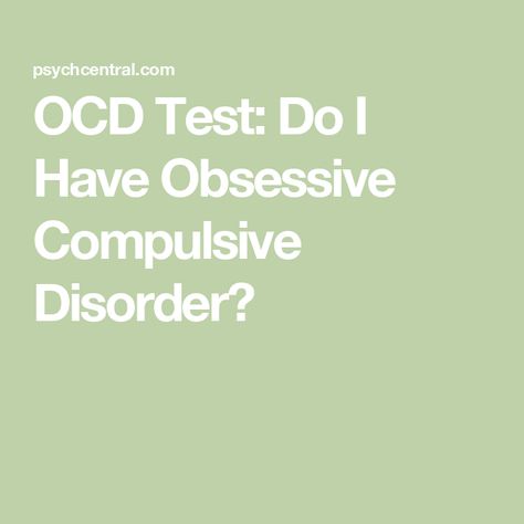 OCD Test: Do I Have Obsessive Compulsive Disorder? Symptoms For Ocd, Symptoms Of Ocd, Ocd Test, Ocd Symptoms, Color Quiz, Test Quiz, Health Professional, Activities For Teens, Mental Health Disorders