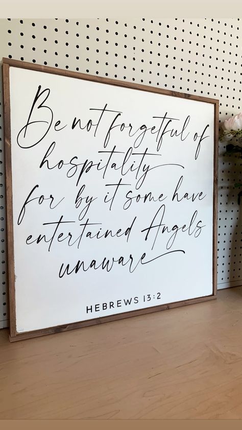 Be not forgetful Hebrews 13:2 sign modern decor - Salted Words, LLC Home Verses, Home Scripture Quotes, Soulful Home, Bible Verse Signs For Home, Christian Signs For Home, New Home Aesthetic, Brother Photoshoot, Godly Home, Content Room