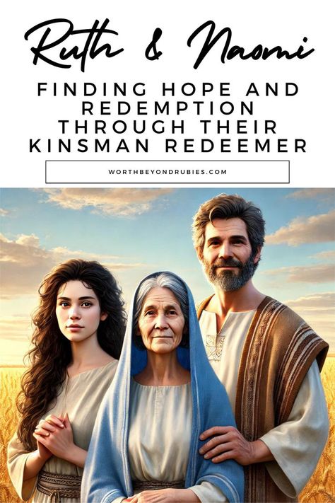 2 women and a man in a field of wheat Naomi Bible, Kinsman Redeemer, Ruth Bible, Picture Of Jesus, Ruth And Naomi, Book Of Ruth, Redeeming Love, Bible Resources, Finding Hope