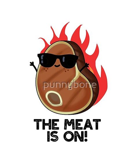 The Meat Is On Funny Food Steak Pun features a cute steak on fire . Perfect pun gift for family and friends who love cute food steak pun. Food Steak, Cute Puns, Pun Gifts, Funny Food, Smiles And Laughs, Food Humor, Love Cute, Dad Jokes, Gift For Family