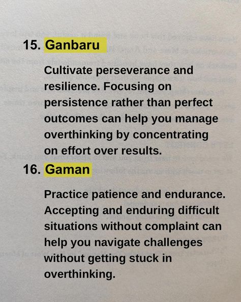 ✨Sharing 18 Japanese techniques to help you stop overthinking. ✨These techniques are deeply rooted in cultural practices, philosophies and traditions. Some of the books in which these techniques are discussed are- - Kaizen - Zen mind -Wabi sabi -The power of Nunchi -Bushido etc. ✨Incorporating these techniques into your daily life can help you create a more balanced and mindful approach to thinking, ultimately reducing overthinking. Which technique did you find interesting? Follow @bookly... Zen Mind, Zen Philosophy, Dear Self Quotes, Commonplace Book, Dear Self, Knowledge And Wisdom, Self Quotes, Mental And Emotional Health, Book Inspiration