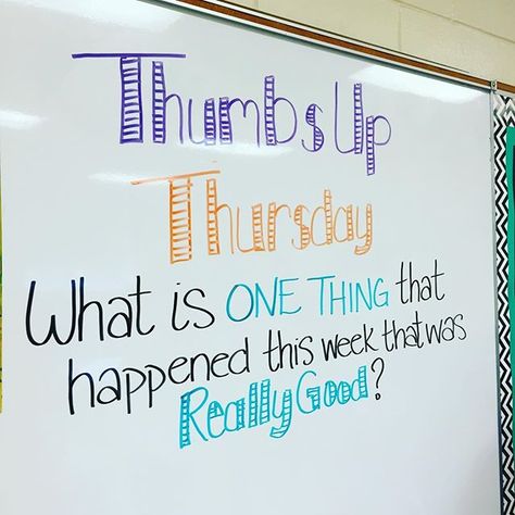 Thumbs up Thursday -- whiteboard wisdom Whiteboard Prompts, Whiteboard Messages, Morning Board, Morale Boosters, Staff Morale, Responsive Classroom, Morning Activities, Daily Writing, Classroom Community