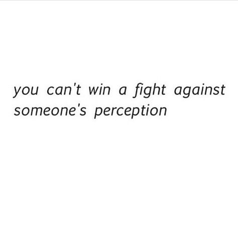 Agree to disagreed Perception Is Reality, Uplifting Quotes, Reality Quotes, Me Quotes, Quotes