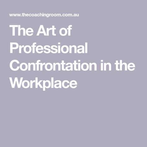 Non Confrontational, Interpersonal Conflict, I Am Statements, The Encounter, Conflict Resolution, Live Life, Anger, Subjects, Leadership