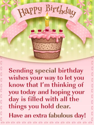 Happy Birthday - Sending special birthday wishes your way to let you know that I’m thinking of you today and hoping your day is filled with all the things you hold dear. Have an extra fabulous day! Birthday Greetings For Facebook, Birthday Wishes For Her, Happy Birthday Wishes Messages, Special Birthday Wishes, Birthday Wishes Greetings, Birthday Greetings Friend, Happy Birthday Greetings Friends, Happy Birthday Friend, Birthday Wishes Messages