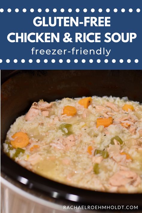 Gluten-free Chicken & Rice Soup (Freezer-friendly) - Rachael Roehmholdt Chicken Soup Recipes Rice, Crockpot Chicken Rice Soup, Rice Soup Crockpot, Gluten Free Chicken Soup, Crockpot Rice Recipes, Gluten Free Crock Pot, Chicken And Rice Crockpot, Rotisserie Chicken Soup, Gluten Free Soups