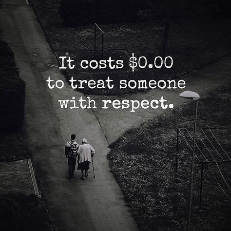 It costs $0 to treat someone with respect Respect Is Earned, Motivation Success, Real Life Quotes, Inspirational Quotes Motivation, Thoughts Quotes, The Words, Wisdom Quotes, Quotes Deep, Life Lessons