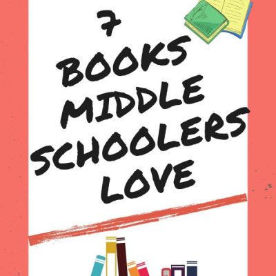 7 Books for Middle Schoolers We Enjoyed this Year