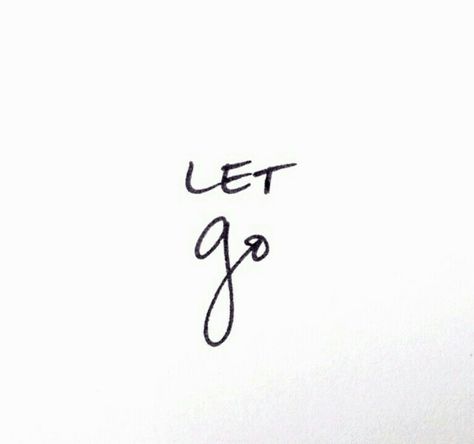 Let Go Tatoos, Let Go Wrist Tattoo, Let Loose Quotes, Slowly Losing Myself Quotes, Slowly Losing Interest Quotes, Let Go Tattoos For Women, Losing Interest Quotes, Let Go Tattoo, Let It Go Tattoo