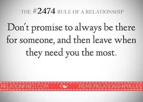 Don't promise to always be there for someone, and then leave when they need you the most. Buddha Quote, Need Someone, Need You, When Someone, Relationship Quotes, Always Be, Quotes