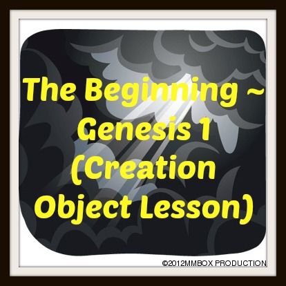 The Beginning ~ Genesis 1 (Creation Object Lesson) God Is Eternal Object Lesson, Creation Object Lesson, Creation Object Lesson For Preschoolers, Creation Object Lessons For Kids, Creation Sunday School Lesson, Creation Bible Lessons, Zoomerang Vbs, Christian Object Lesson, Lds Object Lessons