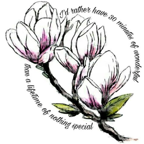 Steel Magnolias tattoo for my momma. This was her favorite movie. Steel Magnolias Tattoo Ideas, Steel Magnolias Tattoo, Steel Magnolia Tattoo, Louise Quotes, Magnolia Movie, Still I Rise Tattoo, Magnolia Tattoo, Tattoo Time, Movie Tattoo