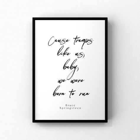 Bruce Springsteen - Born to Run Lyric Print. Perfect gift for Bruce Springsteen fans.  Professionally printed onto 220gsm card paper in A4 size, using a high performance printer to give a beautiful and vibrant finish. Your print will be dispatched within one to two working days and will be sent by Royal Mail First Class in a sturdy 'do not bend' envelope.  PLEASE NOTE -This product is A4 size and unframed. -Framed photos in advert are for advertisement purposes only. FEEDBACK If you have questions please drop us a message. We would love to hear that you're happy with your new print and would love to see pictures of your framed lyrics or quotes.  Thank you. Bruce Springsteen Lyrics, Framed Lyrics, Bruce Springsteen Quotes, Run Lyrics, Springsteen Lyrics, Song Lyrics Art, Framed Photos, Lyrics Art, Born To Run