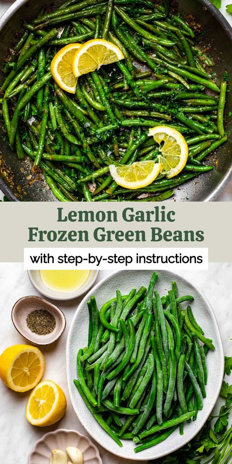 Sauteed frozen green beans in a skillet with lemon and garlic plus a photo of the gathered ingredients in bowls. Green Bean Recipes Lemon, Air Fryer Frozen Green Beans, Vegan Green Bean Recipes, Frozen Green Bean Recipes, Cooking Frozen Green Beans, Freeze Beans, Lemon Green Beans, Bean Recipe, Freeze Greens