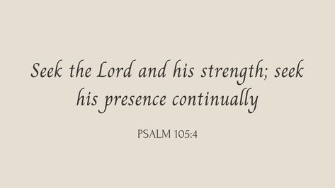 Psalm 105:4 Bible verse wallpaper Psalm 105:4 Wallpaper, Psalm 105:4, Widget Icon Medium, Medium Widget Icon, Scripture Widget, Horizontal Quotes, Horizontal Quote, Widgets Medium, Psalm 105 4