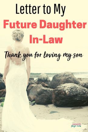 An open letter to my future daughter-in-law. I have some things I want to say to the woman who loves my son and will be a part of my family. It is a must read if you have sons or are a young woman. #futuredaughterinlaw Son Engagement Quotes Mom, Son Wedding Gift From Mom, Mother Of Groom Speech, To My Future Daughter, Getting Married Quotes, Daughter In Law Quotes, Letter To Son, Letter To Daughter, Letters To The Bride