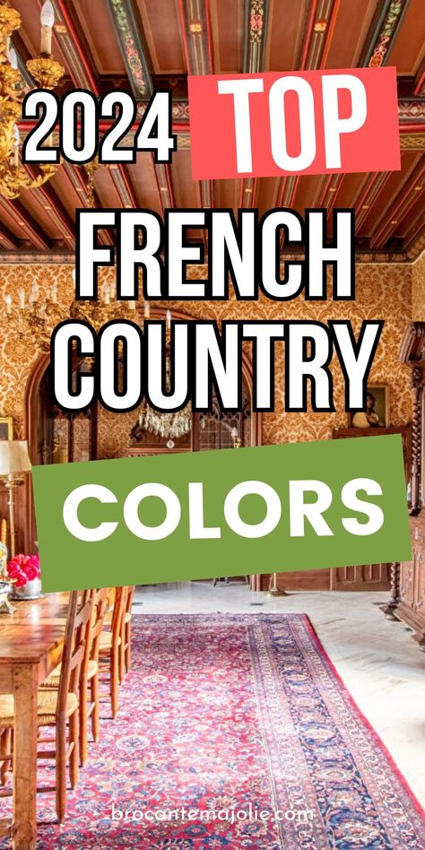 French Country Wall Colors, Country Color Palette, Color Palette 2024, 2024 Color Palette, French Country Paint Colors, French Interior Style, Country Paint Colors, French Country Dining Room Decor, French Country Color Palette