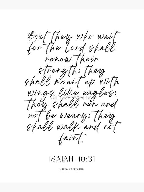 They Shall Mount Up With Wings As Eagles, Mount Up With Wings Like Eagles, Wait For The Lord, Verse Tattoos, Wings Like Eagles, Isaiah 40 31, Give Me Jesus, Motivational Quote Posters, Christian Inspiration