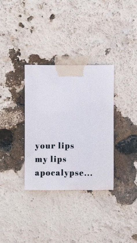 Flirty Lyrics, Your Lips My Lips Apocalypse Wallpaper, Apocalypse Wallpaper, Your Lips My Lips Apocalypse, Harry Styles Smile, Music Posters, English Phrases, Maybe One Day, Grunge Photography