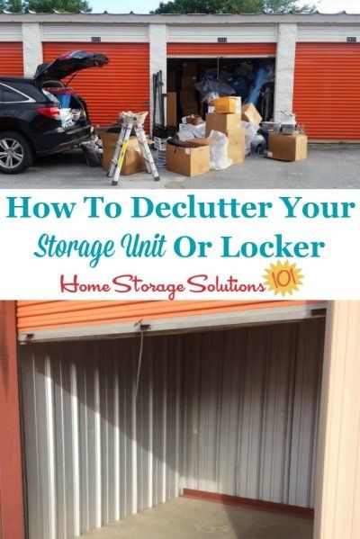 Here is how to declutter your storage unit or locker that is off-site, so you can stop paying storage fees each month for clutter that wouldn't fit into your home {on Home Storage Solutions 101} Declutter Storage Unit, Self Storage Unit Organization, Organized Storage Unit, How To Organize A Storage Unit, Organizing A Storage Unit, Storage Unit Hacks, Organize Storage Unit, Organizing Storage Unit, Storage Unit Organization Ideas