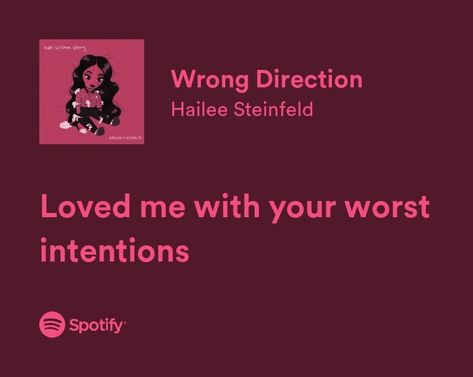 Wrong Direction Hailee Steinfeld, Hailee Steinfeld Quotes, Hailee Steinfeld Songs, Hailee Steinfeld Love Myself, Bad Intentions, Let Me Go, Hailee Steinfeld, Just Lyrics, Album Art