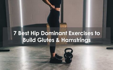 7 Best Hip Dominant Exercises To Build Glutes & Hamstrings Deadlift Muscles Worked, Build Glutes, Hip Extension Exercise, Build Your Glutes, Glute Medius, Lower Body Strength, Strength And Mobility, Strength Training For Runners, Gluteus Medius