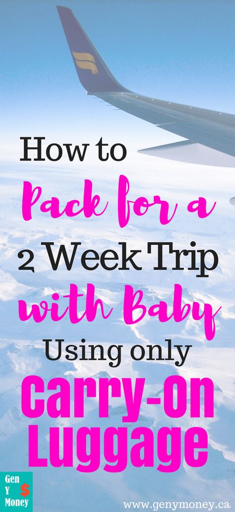 How to Pack for a 2 Week Trip with Baby Using only Carry-On Luggage Pack For A Month, Fire Superpower, Packing Kids, 6 Month Old Baby, Minimalist Travel, 6 Month Olds, Travel Wanderlust, Kids Luggage, Traveling With Baby