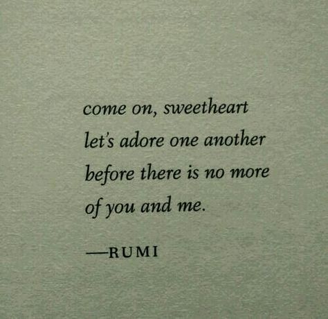 ~ Under Your Spell, Rumi Quotes, Poem Quotes, Some Words, Rumi, Poetry Quotes, Quote Aesthetic, Pretty Words, Pretty Quotes