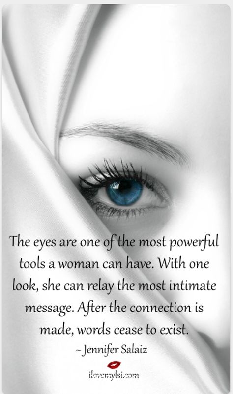 A woman's eyes Eyes Quotes, Eye Quotes, Behind Blue Eyes, Rumi, True Words, Beautiful Eyes, Beautiful Quotes, The Words, Great Quotes