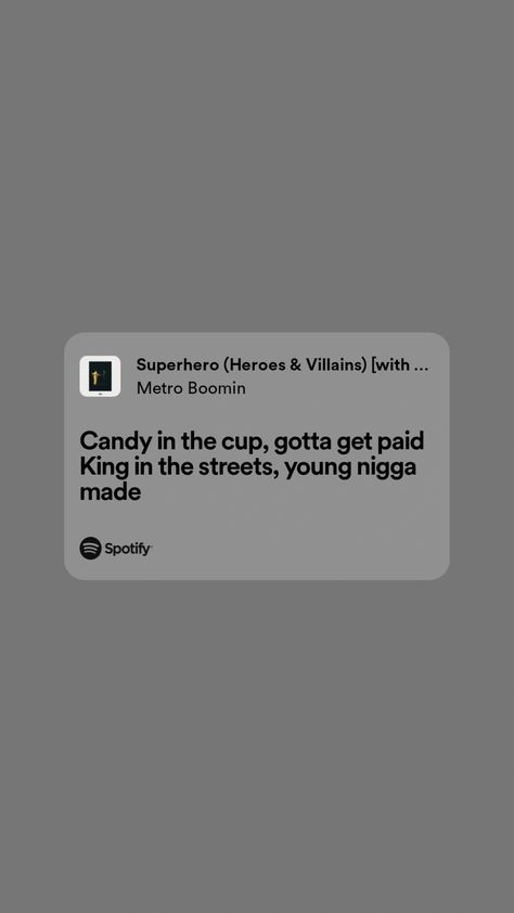 Metro Boomin's "Superhero" Superhero Metro Boomin, Metro Boomin Lyrics, Metro Boomin, Song Words, Rap Lyrics Quotes, Spotify Lyrics, Message Quotes, Rap Lyrics, Lyrics Quotes