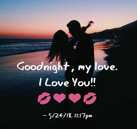 Oh how I love you !!! And how I love the way you love me💕 you truly are the most amazing man and I am so thankful you are mine!! Sleep well baby!!11/14/19 Good Night I Love You Meme, Goodnight My Love, Goodnight Baby, Goodnight Sweetheart, Good Night For Him, Good Night Quotes Images, Good Night I Love You, Night Love Quotes, Good Night Love Quotes