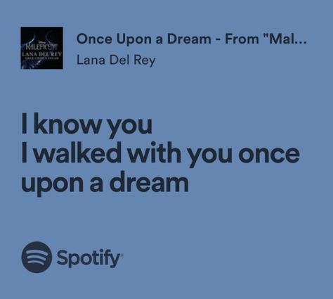 <3 I Know You I Walked With You Once Upon, Once Upon A Dream Lana Del Rey, Lana Del Re, Give Me Your Heart, Once Upon A Dream, Lana Del Ray, Lana Del Rey, A Dream, True Love