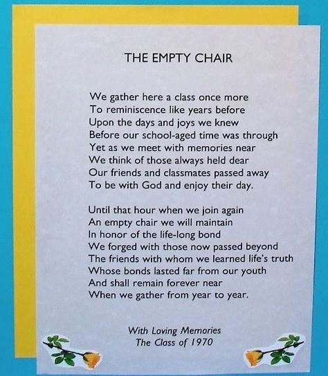 class+reunion+ideas | Class Creator Forums - Planning a Great Reunion ... The Empty Chair Poem, Empty Chair Poem, High School Reunion Planning, School Reunion Decorations, Class Reunion Planning, 50th Class Reunion Ideas, The Empty Chair, Remembrance Quotes, Reunion Centerpieces