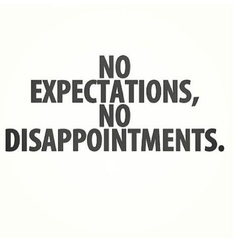 No Expectations No Disappointments, Maya Hart, Expectation Quotes, Disappointment Quotes, No Expectations, Twisted Quotes, Guilty Conscience, Writing Ideas, People Quotes