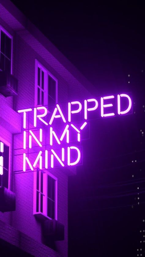 Purple aesthetics, purple vibes,🔮💜🎵☂️, purple quotes, captions Trapped In My Mind, Neon Sign, My Mind, At Night, Neon, Building, Purple